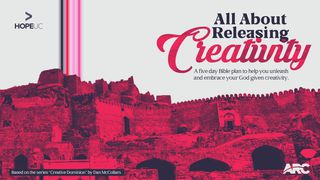 All About Releasing Creativity Ephesians 5:18-20 English Standard Version 2016