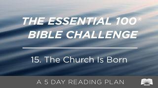 The Essential 100® Bible Challenge–15–The Church Is Born Acts 2:20 English Standard Version 2016