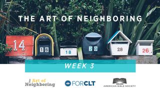 The Art Of Neighboring: Week Three 1 Peter 3:10-11 English Standard Version 2016