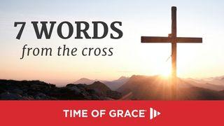 7 Words From The Cross Luke 23:46 New Living Translation