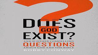 One Minute Apologist: Does God Exist? John 16:13 English Standard Version 2016