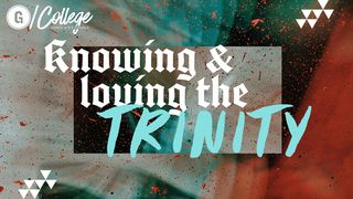 Knowing & Loving the Trinity Deuteronomy 6:9 English Standard Version 2016