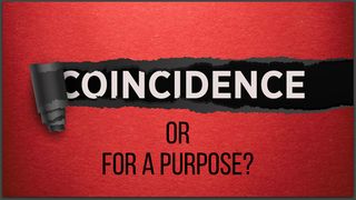 Coincidence or for a Purpose? 1 Peter 3:17 English Standard Version 2016