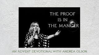The Proof Is in the Manger – Advent Devotional With Andrea Olson John 4:25-26 English Standard Version 2016