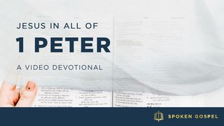 Jesus in All of 1 Peter - A Video Devotional 1 Peter 3:17 English Standard Version 2016
