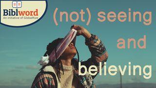 (Not) Seeing and Believing Hebrews 1:1-2 English Standard Version 2016