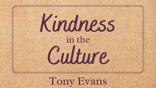 Kindness in the Culture Ephesians 4:29 English Standard Version 2016