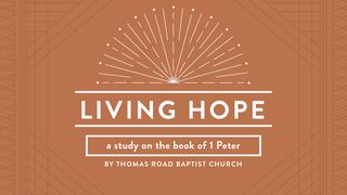 Living Hope: A Study in 1 Peter 1 Peter 3:13 English Standard Version 2016