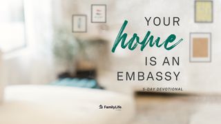 Your Home Is An Embassy Hebrews 13:2 English Standard Version 2016