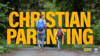Christian Parenting Ephesians 6:1 English Standard Version 2016