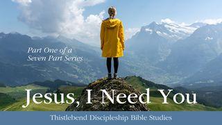 Jesus, I Need You Part 1  Isaiah 6:9 English Standard Version 2016
