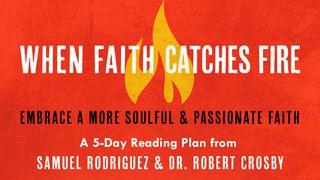 When Faith Catches Fire Romans 11:33 English Standard Version 2016