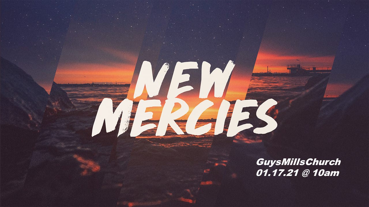 New Mercies Part 3 - How to Get Past the Past, part 2