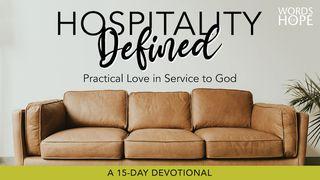 Hospitality Defined: Practical Love in Service to God 3 John 1:4 New International Version