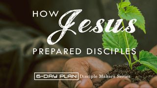 How Jesus Prepared Disciples - Disciple Makers Series #11 Matthew 10:38 New American Standard Bible - NASB 1995