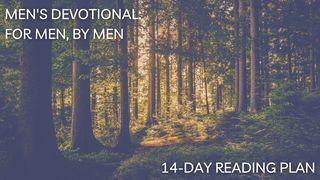 Men's Devotional: For Men, by Men Deuteronomy 31:1-8 King James Version