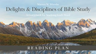 Delights And Disciplines Of Bible Study Psalms 119:105 New Living Translation