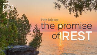 The Promise Of Rest By Pete Briscoe Hebrews 4:1-16 English Standard Version 2016
