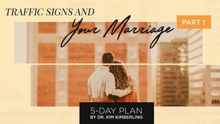 Traffic Signs and Your Marriage - Part 1 Proverbs 19:20-21 New International Version
