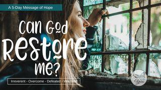 Can God Restore Me? Exodus 32:21 New Century Version