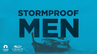 Stormproof Men Ephesians 1:13-14 New Century Version