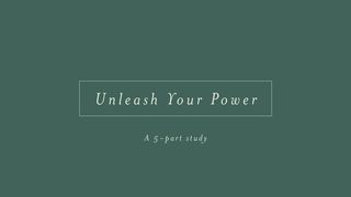 Unleash Your Power Mark 11:24 New International Version (Anglicised)