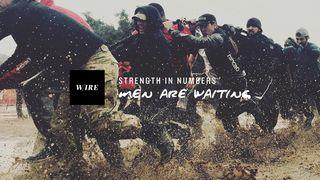 Strength In Numbers // Men Are Waiting For You Luke 10:3 New International Version