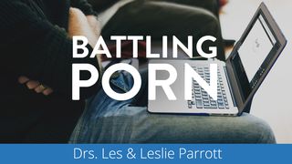 Battling Porn 1 Thessalonians 4:4 New International Version