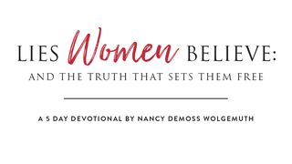 Lies Women Believe 1 John 3:1-10 English Standard Version 2016