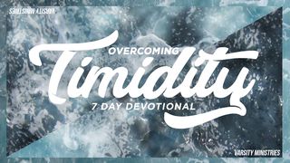 Overcoming Timidity Hebrews 12:28-29 New Century Version