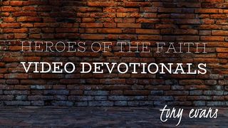 Heroes Of The Faith Video Devotionals Joshua 1:1-9 The Message