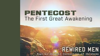 Pentecost: The First Great Awakening Acts 2:42-46 New American Standard Bible - NASB 1995