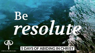 Be Resolute I Peter 1:5 New King James Version