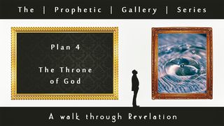 The Throne of God—Prophetic Gallery Series Revelation 6:2 New International Version