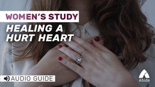 Healing A Hurting Heart - A Reflection For Women John 15:18-21 New International Version
