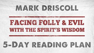 Facing Folly And Evil With The Spirit's Wisdom Proverbs 1:1-6 English Standard Version 2016
