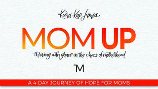 Mom Up: A 4-Day Journey Of Hope For Moms John 10:11-14 New Living Translation