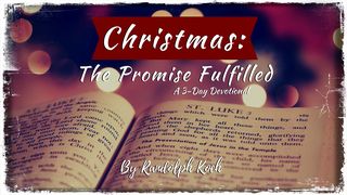Christmas: The Promise Fulfilled Luke 2:10 New American Standard Bible - NASB 1995