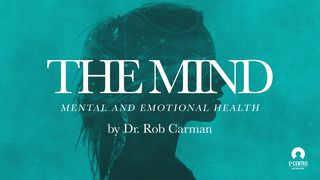 The Mind - Mental And Emotional Health  Proverbs 23:7 Amplified Bible