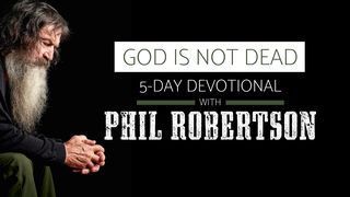 Phil Roberton's GOD IS NOT DEAD 5- Day Devotional Matthew 8:3 New International Version