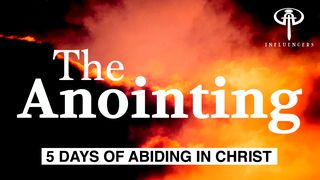 The Anointing John 1:10 English Standard Version 2016