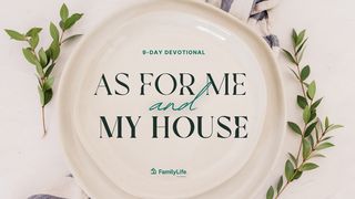 As For Me And My House Proverbs 7:24-25 New International Version