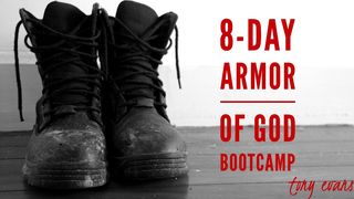 8-Day Armor Of God Boot Camp 1 John 2:14 New Century Version