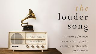 The Louder Song: Listening for Hope in the Midst of Pain, Anxiety, Grief, Doubt, and Lament Song of Solomon 2:3 English Standard Version 2016