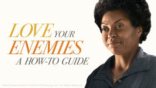 Love Your Enemies: A How To Guide Proverbs 20:22 The Message