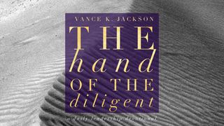 The Hand Of The Diligent Proverbs 10:4-5 English Standard Version 2016