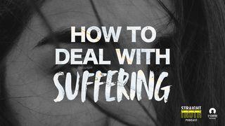 How To Deal With Suffering  Genesis 3:9 New American Standard Bible - NASB 1995