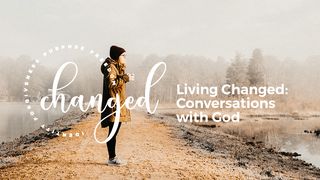 Living Changed: Conversations With God Psalms 55:17 Amplified Bible