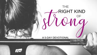 The Right Kind Of Strong By Mary Kassian Romans 12:3-5 American Standard Version
