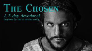 The Chosen Isaiah 43:1-7 The Passion Translation